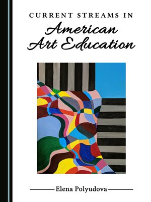cover image of Current Streams in American Art Education